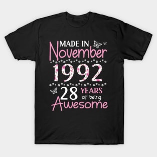 Made In November 1992 Happy Birthday 28 Years Of Being Awesome To Me You Mom Sister Wife Daughter T-Shirt